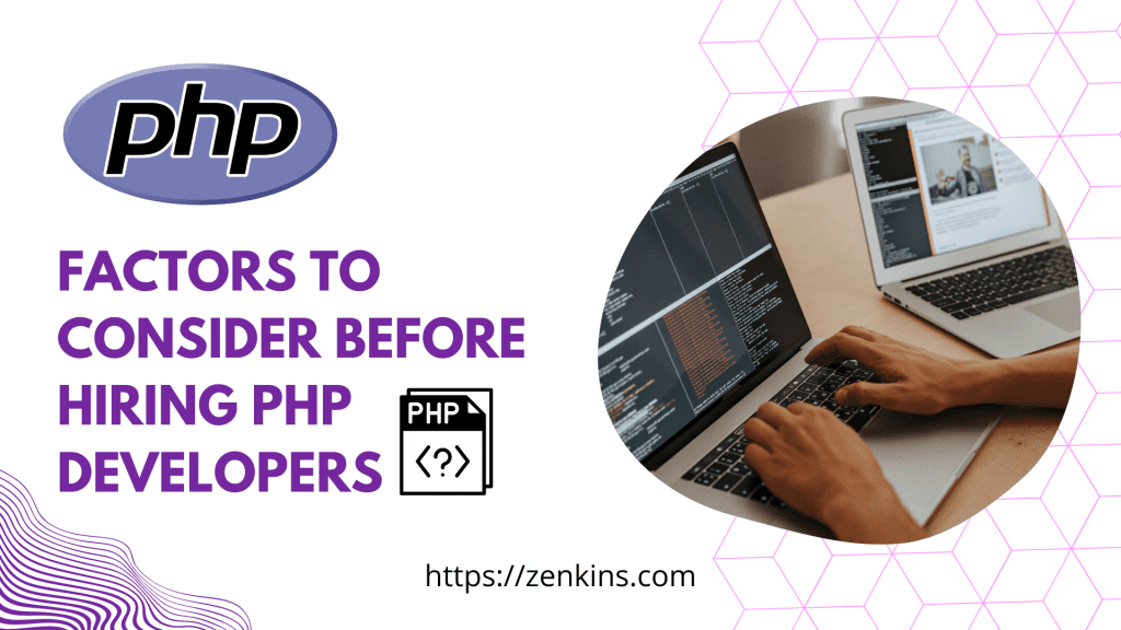 Factors To Consider Before Hiring PHP Developers | Hire PHP Developers ...