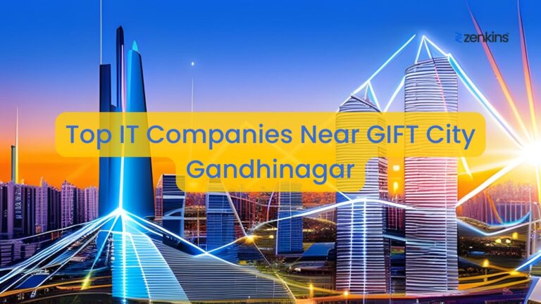 Top IT Companies Near GIFT City Gandhinagar