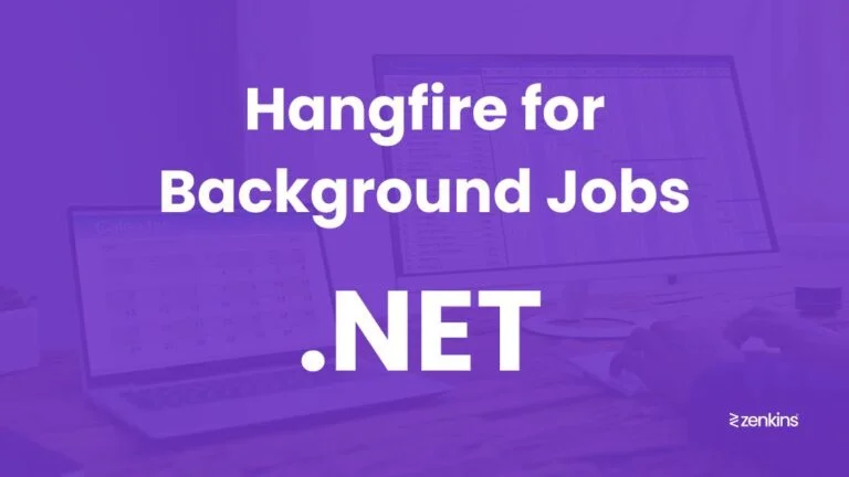 A Complete Overview of Hangfire for Background Jobs in .NET